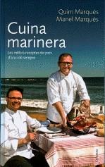 CUINA MARINERA LES MILLORS RECEPTES DE PEIX D'ARA I SEMPRE | 9788466412339 | MARQUES, QUIM / MARQUES, MANEL