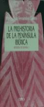 PREHISTORIA DE LA PENINSULA IBERICA | 9788474238303 | FERNANDEZ CASTRO, MARIA CRUZ