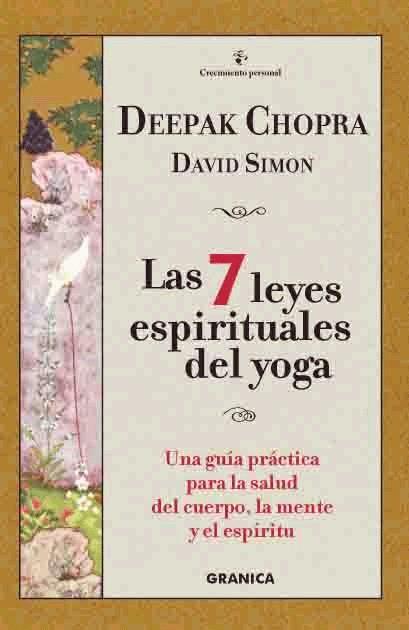 7 LEYES ESPIRITUALES DEL YOGA LAS | 9788475777153 | CHOPRA, DEEPAK