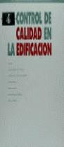 CONTROL DE CALIDAD EN LA EDIFICACION VOL.4 | 9788485954872