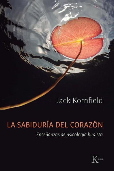 SABIDURÍA DEL CORAZÓN | 9788411213011 | KORNFIELD, JACK