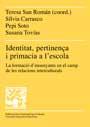 IDENTITAT PERTINENÇA I PRIMACIA A L'ESCOLA | 9788449021749 | SAN ROMAN, TERESA