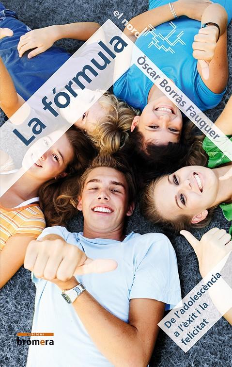 LA FÓRMULA (DE L’ADOLESCÈNCIA A L'ÈXIT I LA FELICITAT) | 9788490260951 | BORRÀS FAUQUER, ÒSCAR