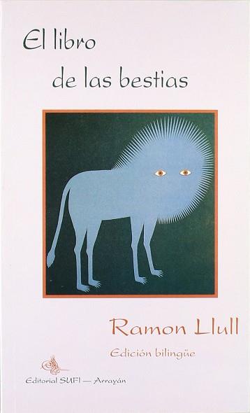 LIBRO DE LAS BESTIAS, EL (BILINGUE) | 9788487354830 | LLULL, RAMON