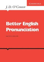 BETTER ENGLISH PRONUNCIATION | 9780521231527 | O'CONNOR, J.D.