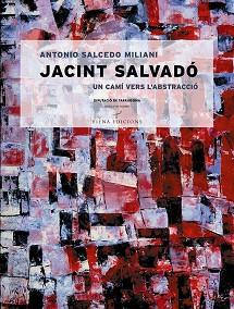 JACINT SALVADO CAMI VERS L´ABSTRACCIO | 9788483303399 | SALCEDO MILIANI, ANTONIO