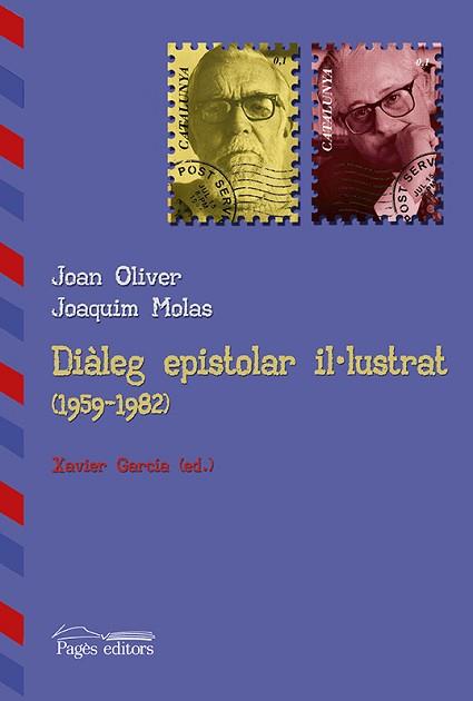 DIÀLEG EPISTOLAR IL·LUSTRAT (1959-1982) | 9788499756240 | GARCIA, XAVIER (ED.) : OLIVER, JOAN : MOLAS, JOAQUIM