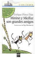 MININO Y MICIFUZ SON GRANDES AMIGOS (BVB 82) | 9788434870444 | PEREZ DIAZ, ENRIQUE