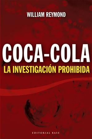 COCA-COLA ( LA INVESTIGACION PROHIBIDA ) | 9788485031801 | REYMOND, WILLIAM