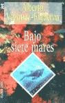 BAJO SIETE MARES | 9788401469602 | VAZQUEZ-FIGUEROA, ALBERTO