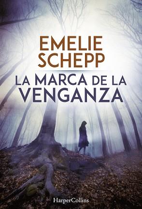 LA MARCA DE LA VENGANZA | 9788491391692 | SCHEPP, EMELIE