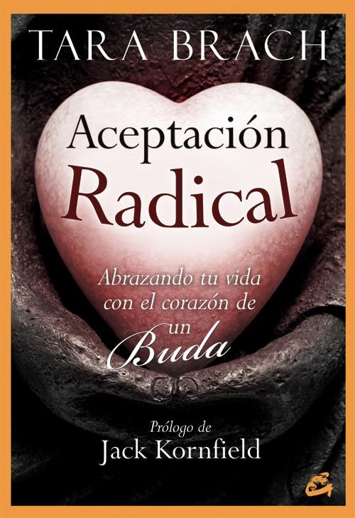 ACEPTACIÓN RADICAL | 9788484455059 | BRACH, TARA