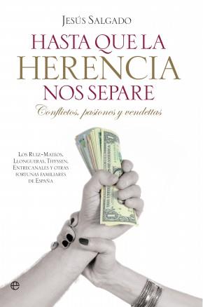 HASTA QUE LA HERENCIA NOS SEPARE | 9788499703459 | SALGADO ÁLVAREZ, JESÚS