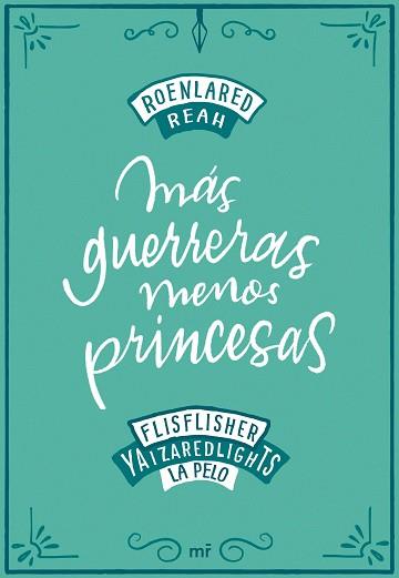 MÁS GUERRERAS, MENOS PRINCESAS | 9788427046900 | ROENLARED / REAH / FLISFLISHER / REDLIGHTS, YAIZA / LA PELO