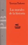 MORALES DE LA HISTORIA, LAS | 9788475098531 | TODOROV, TZVETAN