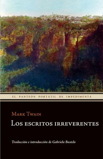 ESCRITOS IRREVERENTES | 9788415130024 | TWAIN, MARK  / REDEL LOZANO, ENRIQUE ED. LIT.