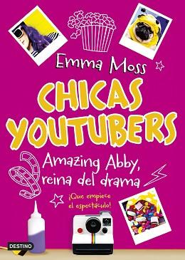 CHICAS YOUTUBERS. AMAZING ABBY, REINA DEL DRAMA | 9788408180401 | MOSS, EMMA