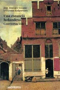 ESTANCIA HOLANDESA CONVERSACION UNA | 9788476585474 | JIMENEZ LOZANO, JOSE