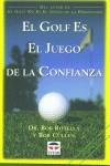 GOLF ES EL JUEGO DE LA CONFIANZA, EL | 9788479022129 | ROTELLA, BOB