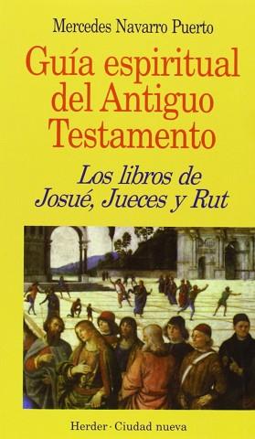 LIBROS DE JOSUE, JUECES Y RUT. GUIA ESPIRITUAL DEL | 9788425418983 | NAVARRO PUERTO, MERCEDES