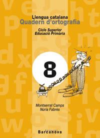 QUADERN ORTOGRAFIA CATALANA 8 CS (2002) | 9788448910730 | CAMPS, MONTSERRAT