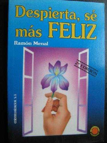 DESPIERTA, SE MAS FELIZ | 9788476727294 | MENAL, RAMON