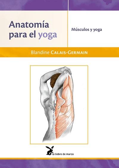 ANATOMIA PARA EL YOGA | 9788492470532 | CALAIS-GERMAIN, BLANDINE