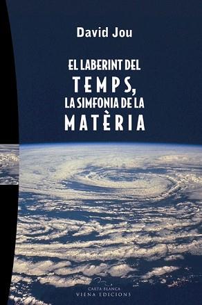 LABERINT DEL TEMPS LA SIMFONIA DE LA MATERIA EL | 9788483303993 | JOU, DAVID