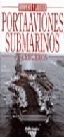 PORTAVIONES SUBMARINOS Y CRUCEROS | 9788489730892 | BUSQUETS, CAMIL