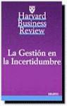 GESTION EN LA INCERTIDUMBRE, LA | 9788423416806 | HARVARD BUSINESS REVIEW