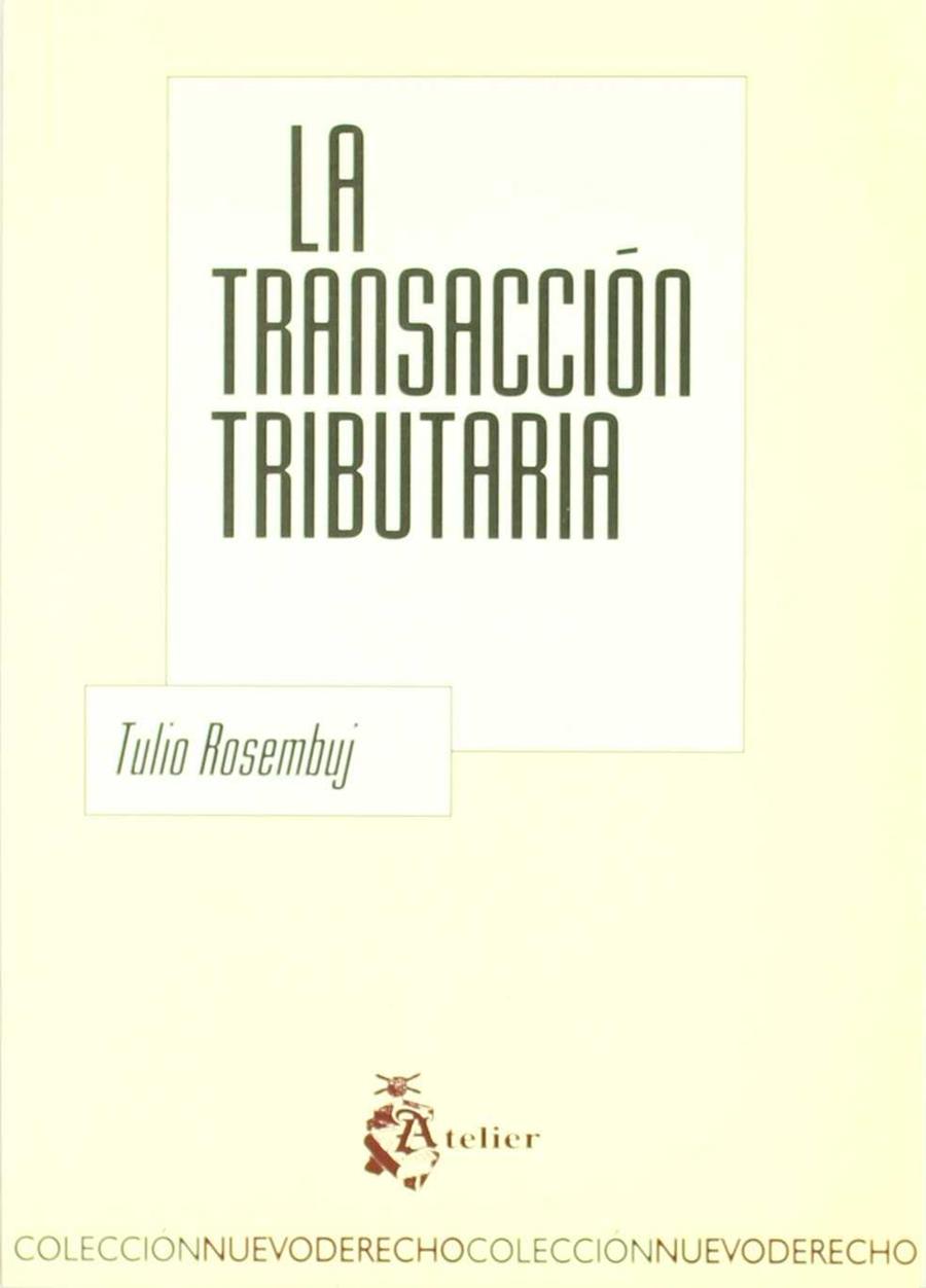 TRANSACCION TRIBUTARIA, LA | 9788495458094 | ROSENBUJ, TULIO