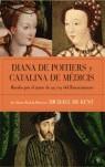 DIANA DE POITIERS Y CATALINA DE MEDICIS | 9788497343619 | DE KENT, MICHAEL