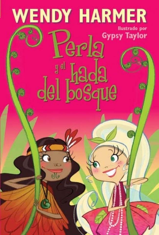 PERLA Y EL HADA DEL BOSQUE (PERLA) | 9788448832834 | TAYLOR,GYPSY/HARMER,WENDY