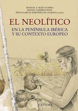 NEOLÍTICO EL | 9788437630465 | ROJO GUERRA, MANUEL / GARRIDO PENA, RAFAEL / GARCÍA MARTÍNEZ DE LAGRÁN, ÍÑIGO