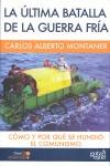 ULTIMA BATALLA DE LA GUERRA FRIA LA | 9788496729179 | MONTANER, CARLOS ALBERTO