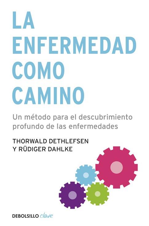 ENFERMEDAD COMO CAMINO LA | 9788499083551 | DETHLEFSEN, THORWALD / DAHLKE, RUDIGER