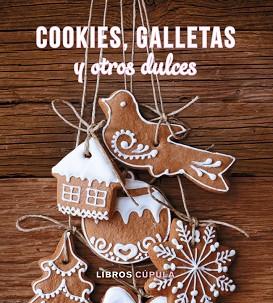 COOKIES, GALLETAS Y OTROS DULCES | 9788448019631 | AA. VV.