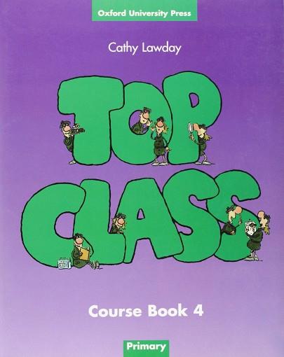 TOP CLASS 4 COURSE BOOK | 9780194321587 | LAWDAY, CATHY