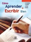 COMO APRENDER A ESCRIBIR BIEN | 9788466208109 | RUIZ GOMEZ, DANIEL