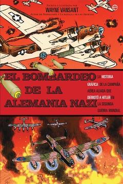 BOMBARDEO DE LA ALEMANIA NAZI | 9788491641742 | VANSANT, WAYNE