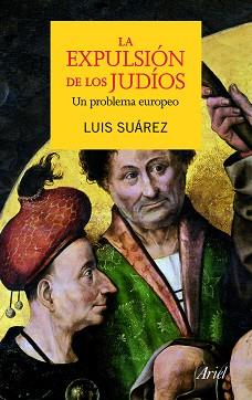 LA EXPULSIÓN DE LOS JUDÍOS | 9788434400252 | LUIS SUÁREZ