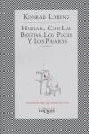 HABLABA CON LAS BESTIAS LOS PECES Y LOS PAJAROS (FABULA 116) | 9788483106402 | LORENZ, KONRAD