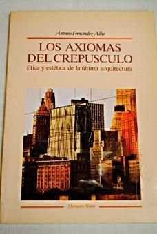 AXIOMAS DEL CREPUSCULO LOS | 9788478430109 | FERNANDEZ DE ALBA, ANTONIO