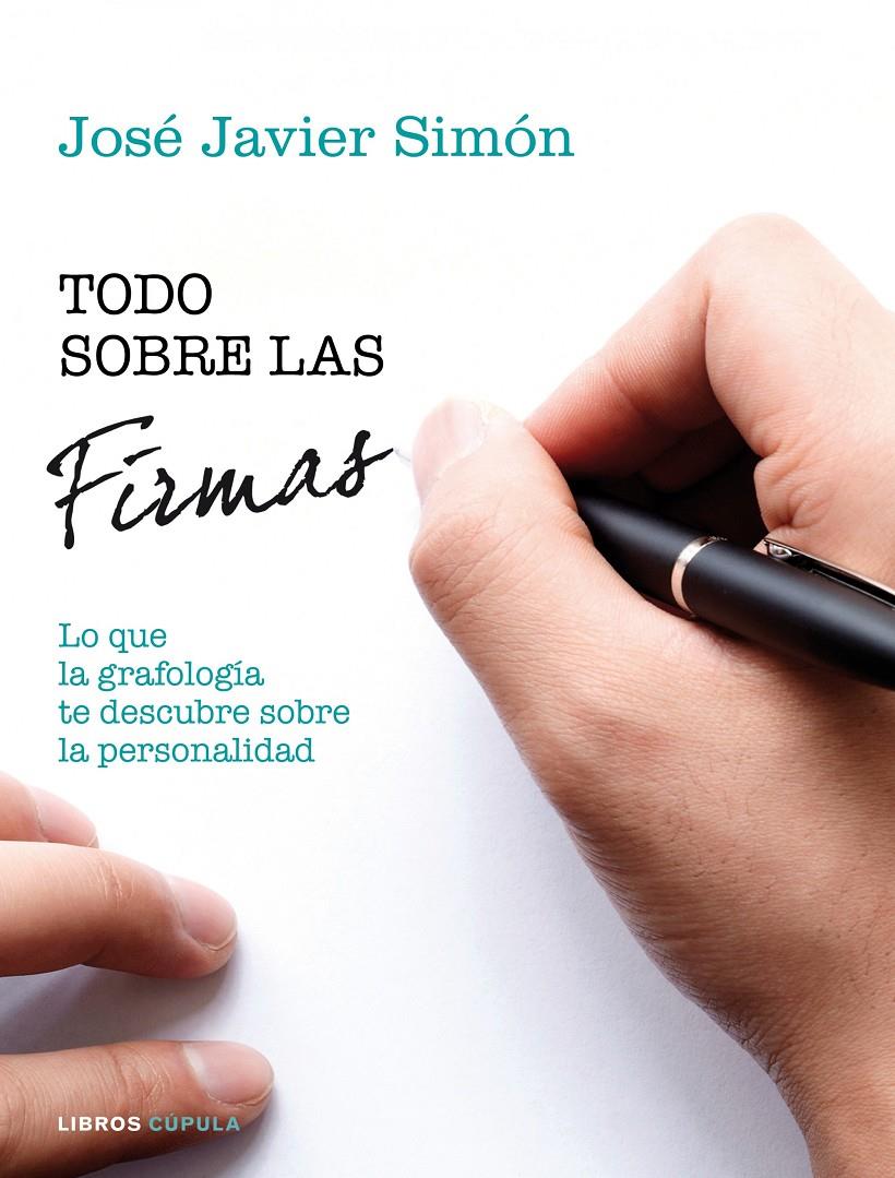 TODO SOBRE LAS FIRMAS | 9788448020057 | JOSÉ JAVIER SIMÓN