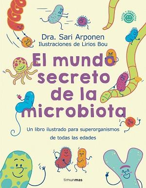 MUNDO SECRETO DE LA MICROBIOTA | 9788408280125 | ARPONEN, SARI / BOU, LIRIOS