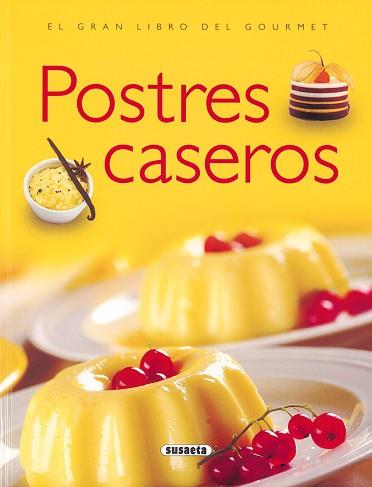 POSTRES CASEROS (EL GRAN LIBRO DEL GOURMET) | 9788430533794 | DISDIER, GUY