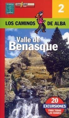 VALLE DE BENASQUE ( LOS CAMINOS DE ALBA ) | 9788496295247 | -