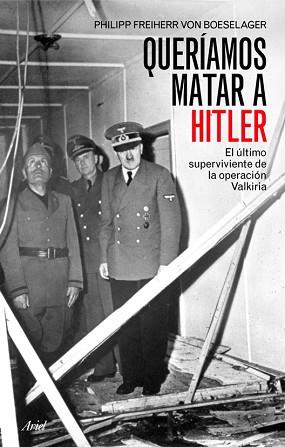 QUERIAMOS MATAR A HITLER | 9788434452534 | VON BOESELAGER, PHILIPP FREIHERR