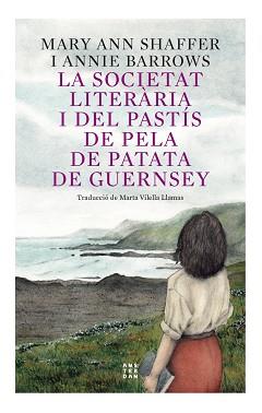 SOCIETAT LITERÀRIA I DEL PASTÍS DE PELA DE PATATA DE GUERNSEY. ED 2023 | 9788417918873 | SHAFFER, MARY-ANN / BARROWS, ANNIE