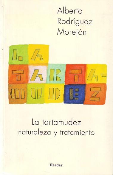 TARTAMUDEZ NATURALEZA Y TRATAMIENTO, LA | 9788425422973 | RODRIGUEZ MOREJON, ALBERTO